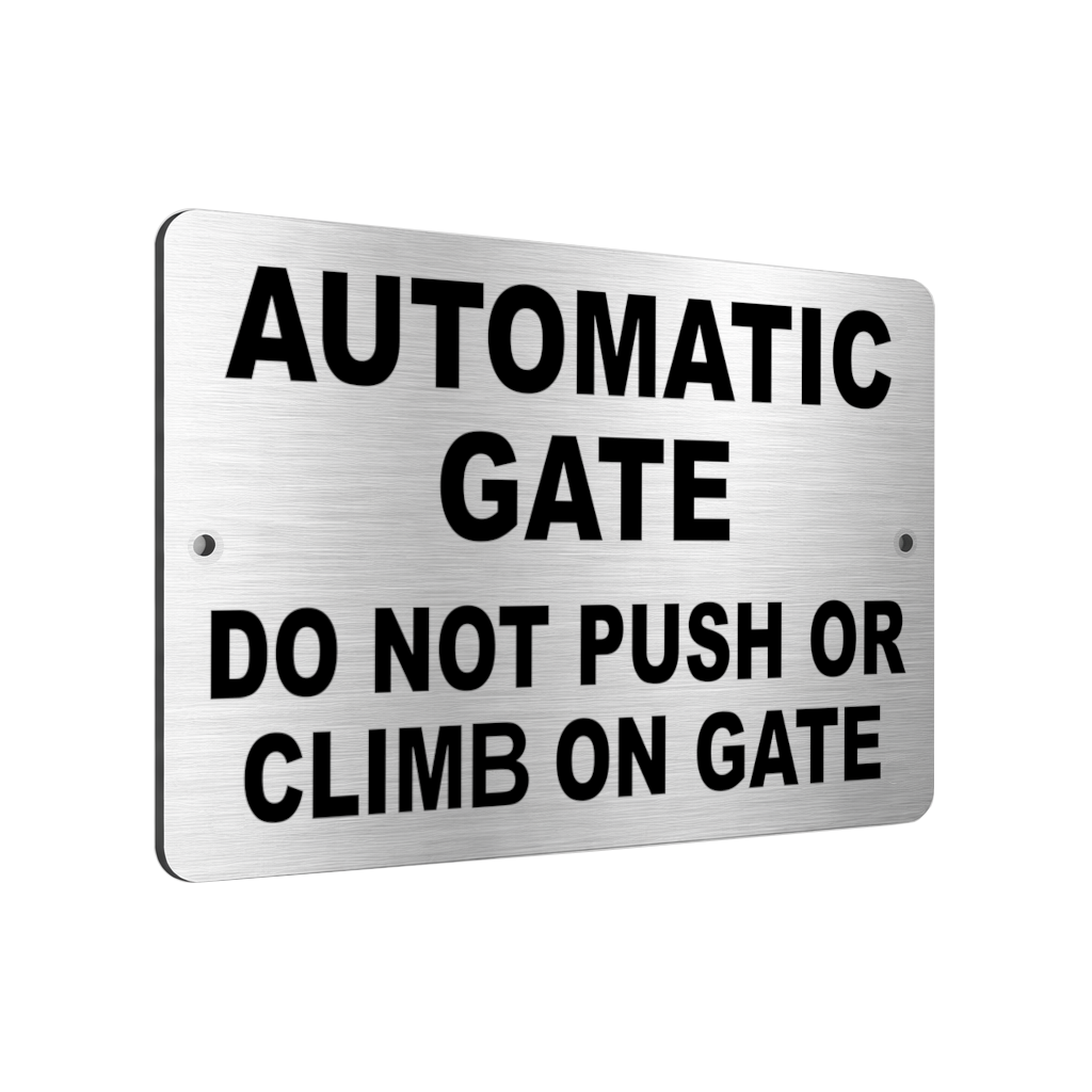 B095 AUTOMATIC GATE DO NOT PUSH OR CLIMB Metal Aluminium Plaque Sign