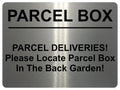 2367 Please Locate Parcel Box In The Back Garden Metal Aluminium Plaque Sign