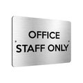 B200 OFFICE STAFF ONLY Door Metal Aluminium Composite Plaque Sign