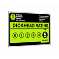 B255 Dickhead Rating Funny Joke Metal Aluminium Plaque Sign