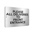 B217 PLEASE ALL DELIVERIES TO FRONT ENTRANCE Metal Aluminium Metal Plaque Sign
