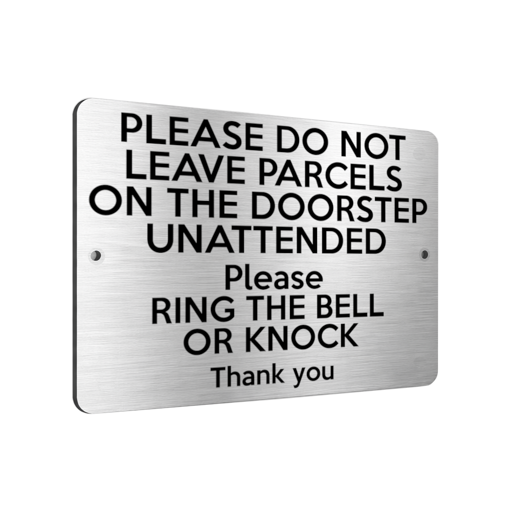B196 DO NOT LEAVE PARCELS ON THE DOORSTEP UNATTENDED Aluminium Composite Plaque