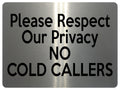 UV395 Please Respect Our Privacy NO COLD CALLERS Metal Aluminium Plaque A4 Size
