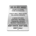 B100 WE DO NOT NEED Funny Aluminium Composite Plaque Sign House Door Gate Wall