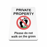 B091 PRIVATE PROPERTY Do not walk on the grass Aluminium Composite Plaque Sign
