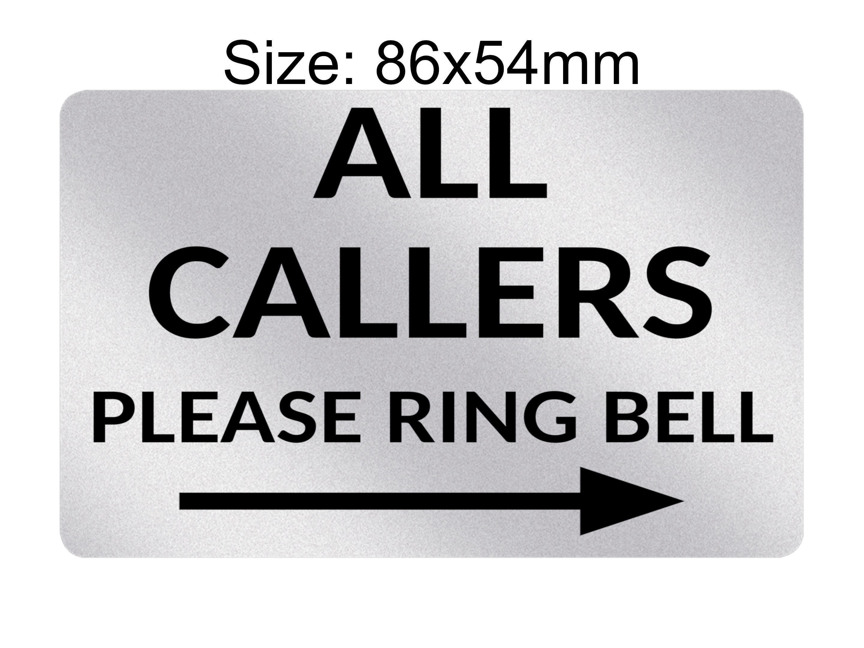 P205 ALL CALLERS Please Ring Bell Arrow Right Door Plastic PVC Plaque Sign Card
