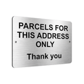 B045 PARCELS FOR THIS ADDRESS ONLY Aluminium Composite Plaque Sign Door House