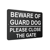 B031 BEWARE OF GUARD DOG PLEASE CLOSE THE GATE Aluminium Composite Plaque Sign