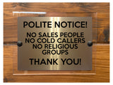 A215 POLITE NOTICE NO SALES PEOPLE NO COLD CALLERS ACRYLIC Aluminium Plaque Sign