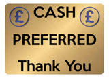 A5.51 CASH PREFERRED Thank You Metal Aluminium Metal Plaque Sign Door