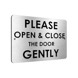 B014 OPEN & CLOSE DOOR GENTLY Door House Aluminium Composite Plaque Sign