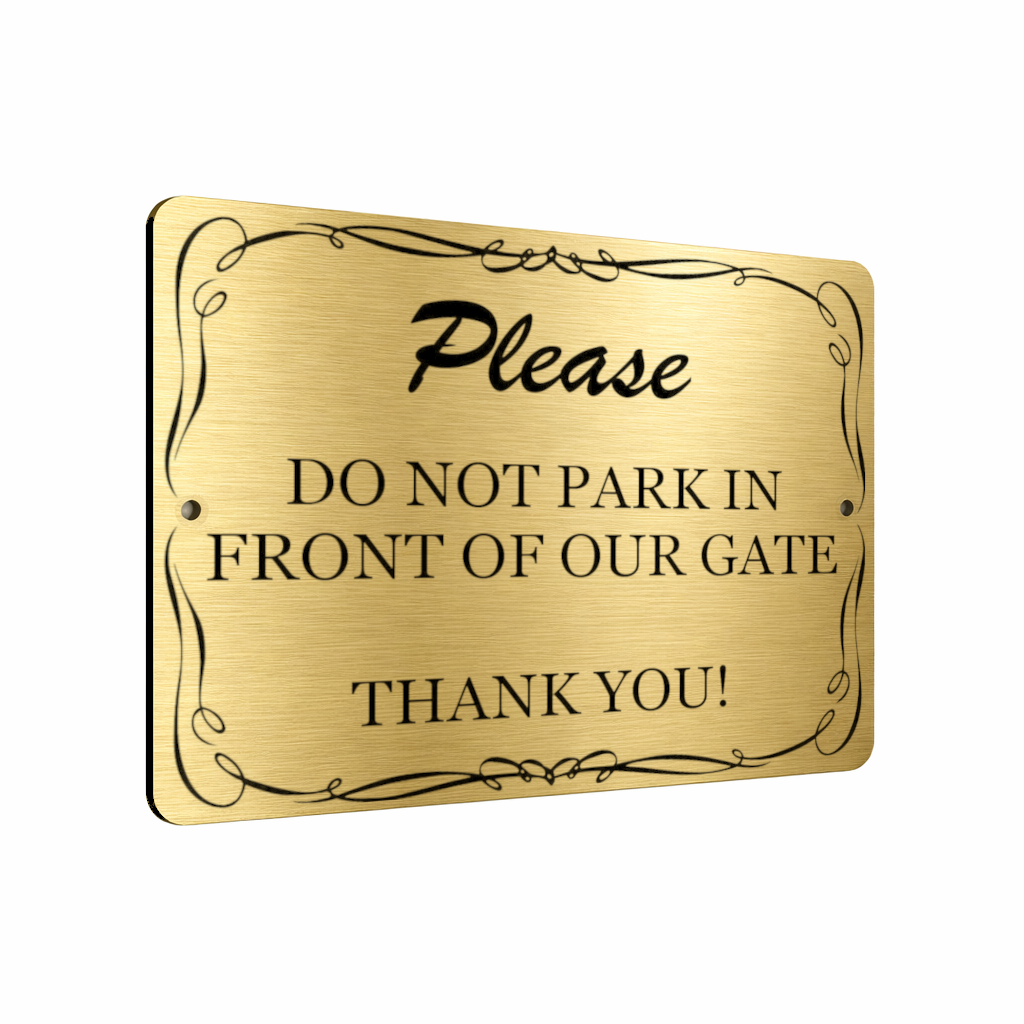 B109 DO NOT PARK IN FRONT OF OUR GATE Metal Aluminium Plaque Sign Door House