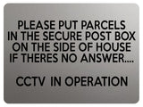 2314 Please put parcels in secure post box CCTV Metal Aluminium Plaque Sign