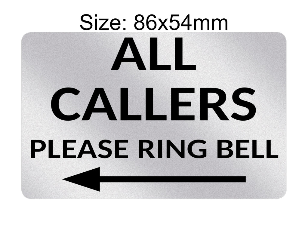 P204 ALL CALLERS Please Ring Bell Arrow Door Left Plastic PVC Plaque Sign Card