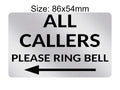 P204 ALL CALLERS Please Ring Bell Arrow Door Left Plastic PVC Plaque Sign Card