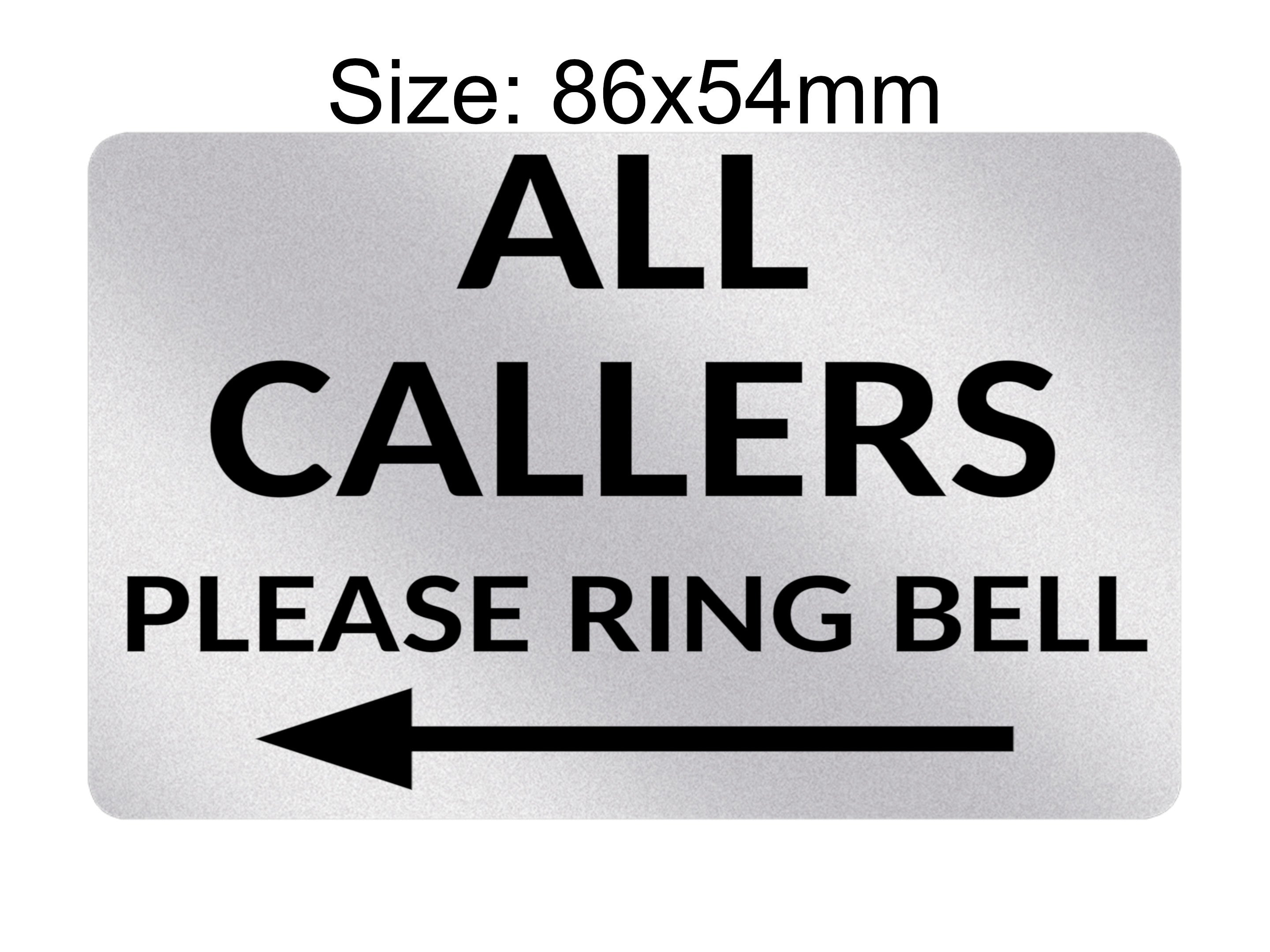 P204 ALL CALLERS Please Ring Bell Arrow Door Left Plastic PVC Plaque Sign Card