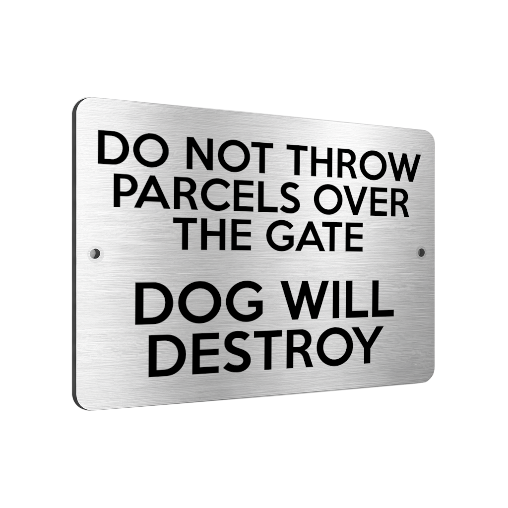 B214 DO NOT THROW PARCELS OVER THE GATE DOG Aluminium Metal Plaque Sign