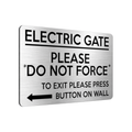 B203 ELECTRIC GATE PLEASE DO NOT FORCE Arrow Left Aluminium Composite Plaque Sign