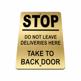 B036 STOP DO NOT LEAVE DELIVERIES HERE Back Door Aluminium Composite Plaque Sign