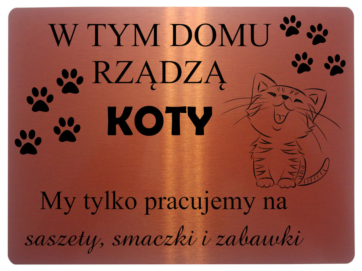 2237 W tym domu rzadza koty Smieszna Tabliczka Door Metal Aluminium Plaque Sign