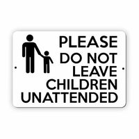 UV375 PLEASE DO NOT LEAVE CHILDREN UNATTENDED Aluminium Composite Plaque Sign