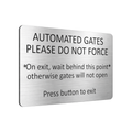B173 AUTOMATED GATES PLEASE DO NOT FORCE Door Metal Aluminium Plaque Sign