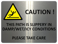 UV094 CAUTION THIS PATH IS SLIPPERY Safety Metal Aluminium Plaque Sign A4 Size