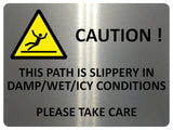 UV094 CAUTION THIS PATH IS SLIPPERY Safety Metal Aluminium Plaque Sign A4 Size