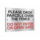B236 PLEASE DROP PARCELS OVER FENCE Metal Aluminium Composite Plaque Sign Gate
