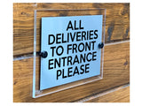 M032 ALL DELIVERIES TO FRONT ENTRANCE Modern Door Acrylic Aluminium Sign Plaque