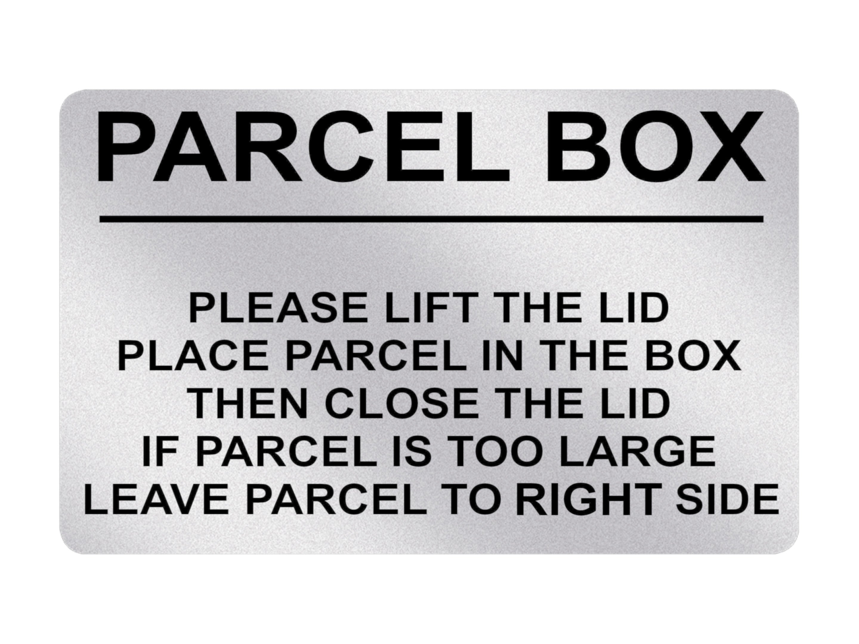 P206 PARCEL BOX Too Large Leave Parcel in Right Side Plastic PVC Plaque Sign Card