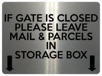 UV378 IF GATE IS CLOSED LEAVE MAIL & PARCEL IN BOX Aluminium Plaque Sign A4 Size