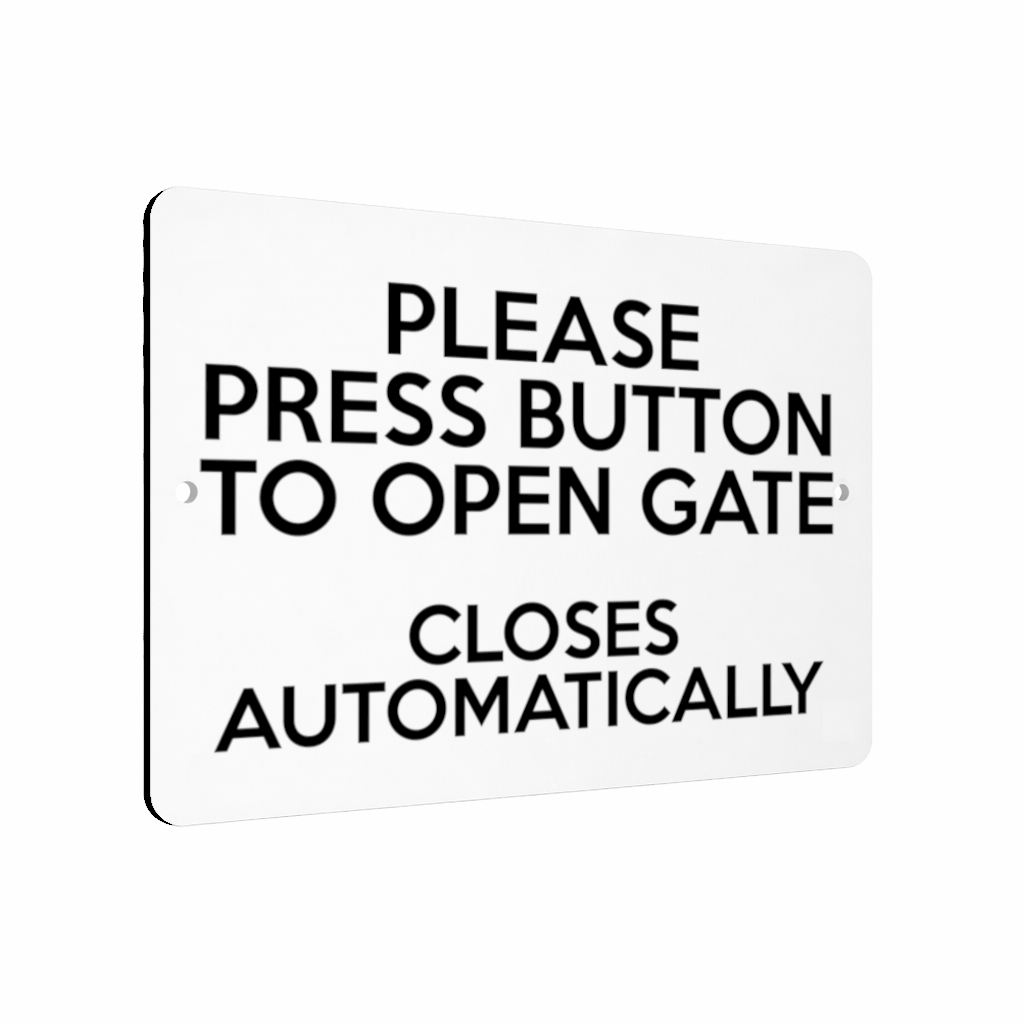 B211 PRESS BUTTON TO OPEN GATE CLOSES AUTOMATICALLY Aluminium Metal Plaque Sign