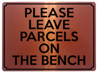 1946 PLEASE LEAVE PARCELS ON THE BENCH Door Gate Metal Aluminium Plaque Sign