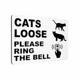 B136 CATS LOOSE RING THE BELL Metal Aluminium Plaque Sign Door Gate