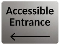 2416 ACCESSIBLE ENTRANCE Arrow Direction Left Door Metal Aluminium Plaque Sign