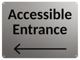 2416 ACCESSIBLE ENTRANCE Arrow Direction Left Door Metal Aluminium Plaque Sign