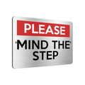 B121 MIND THE STEP Safety Aluminium Composite Plaque Sign Factory Shop Pub