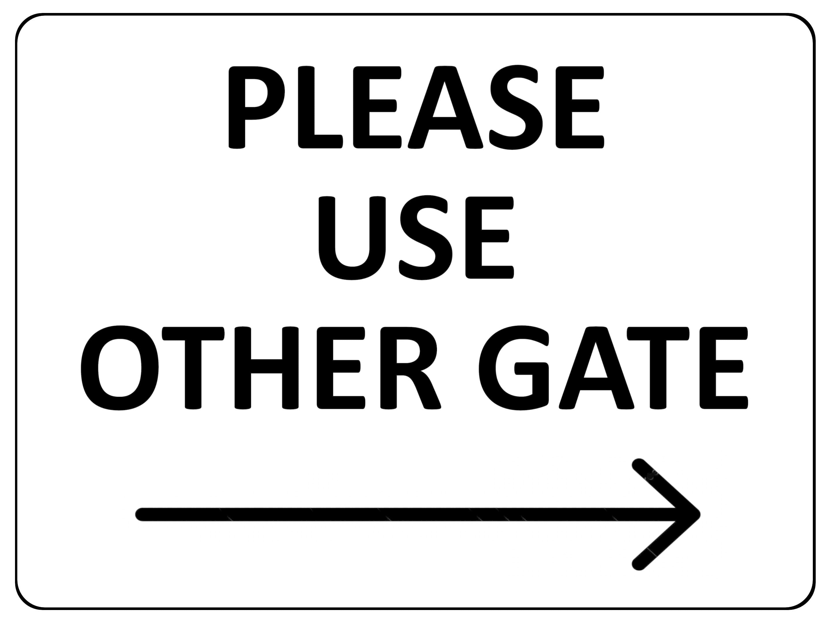 2331 Please Use Other Gate Arrow Direction Right Metal Aluminium Plaque Sign