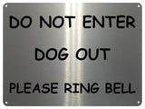 2224 Do Not Enter Dog Out Please Ring Bell Door Gate Metal Aluminium Plaque Sign