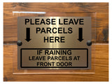 A217 PLEASE LEAVE PARCELS HERE FRONT DOOR ACRYLIC Aluminium Plaque Sign Door