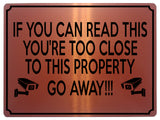 1954 IF YOU CAN READ THIS YOU'RE TOO CLOSE PROPERTY Metal Aluminium Plaque Sign