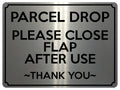 2361 PARCEL DROP Please Close Flap After Use Door Metal Aluminium Plaque Sign