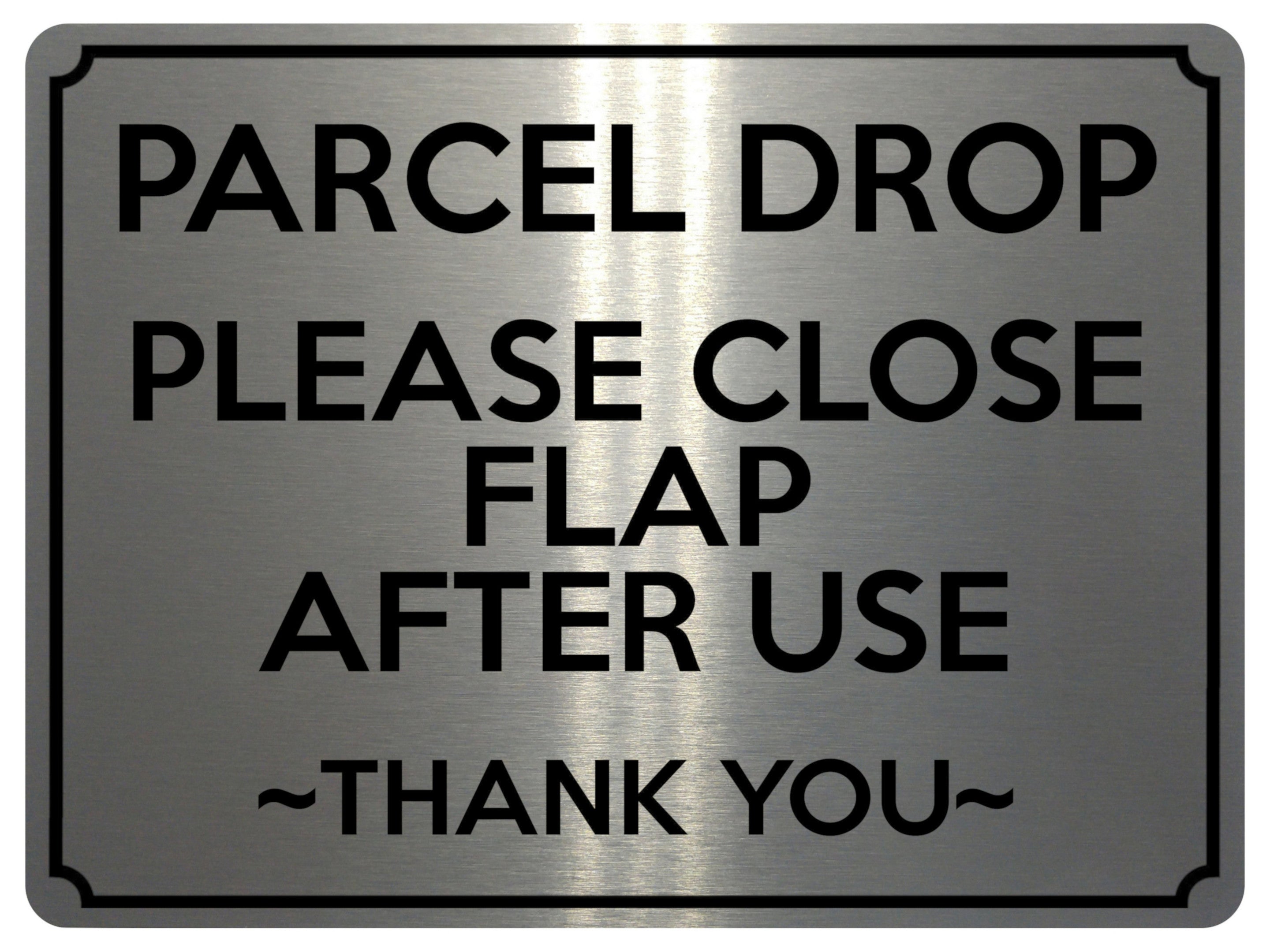2361 PARCEL DROP Please Close Flap After Use Door Metal Aluminium Plaque Sign