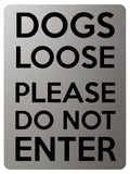 1929 DOGS LOOSE PLEASE DO NOT ENTER Door Gate Metal Aluminium Plaque Sign