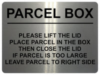2399 PARCEL BOX Too Large Leave Parcel in Right Side Metal Aluminium Plaque Sign