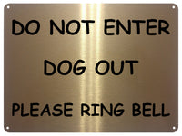 2224 Do Not Enter Dog Out Please Ring Bell Door Gate Metal Aluminium Plaque Sign