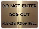 2224 Do Not Enter Dog Out Please Ring Bell Door Gate Metal Aluminium Plaque Sign