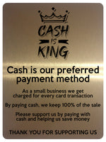 2339 CASH IS KING Preferred Method Of Payment Metal Aluminium Plaque Sign