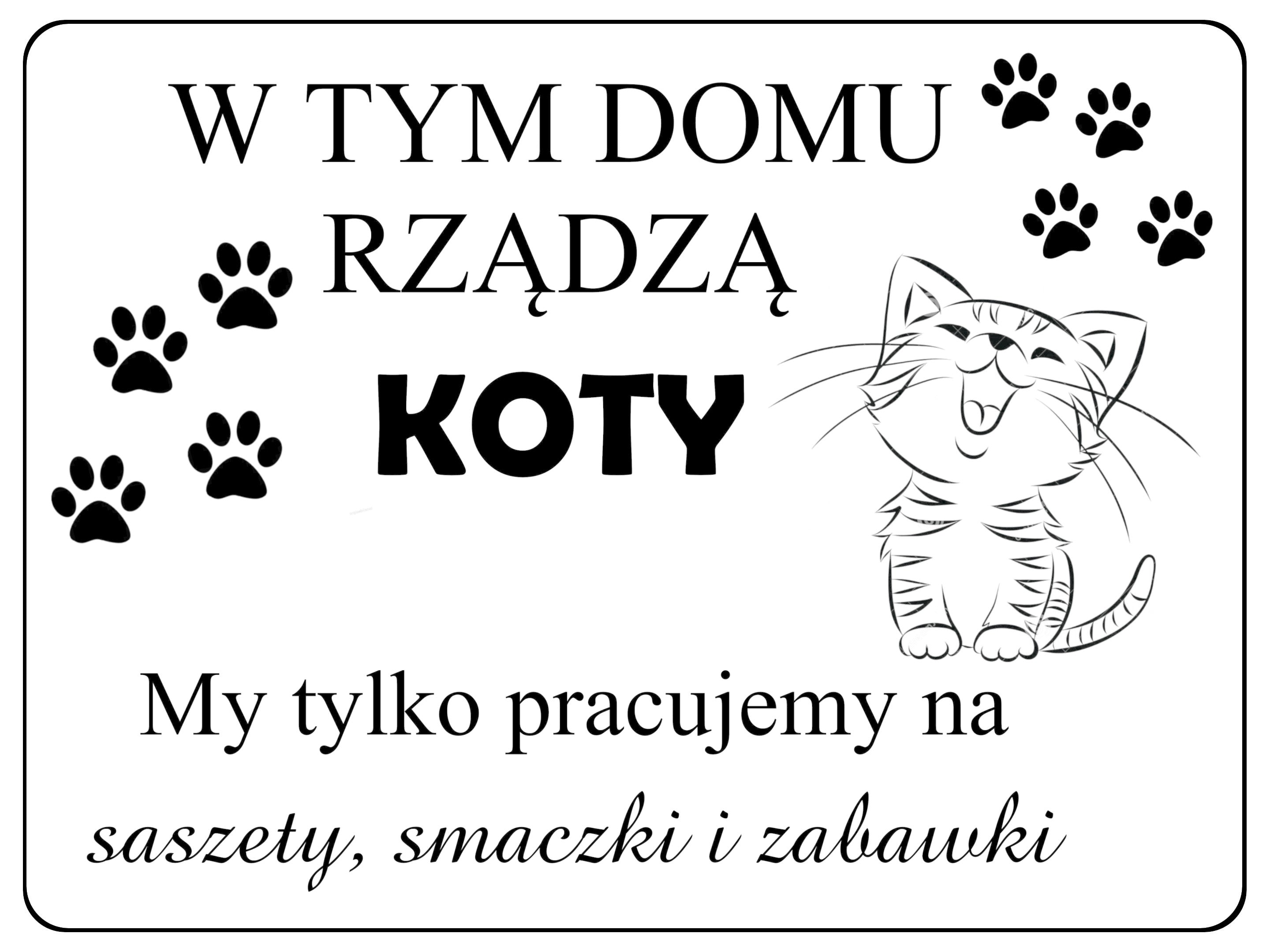 2237 W tym domu rzadza koty Smieszna Tabliczka Door Metal Aluminium Plaque Sign